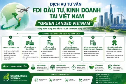 DỊCH VỤ TƯ VẤN FDI ĐẦU TƯ, KINH DOANH TẠI VIỆT NAM "GREEN LANDED VIETNAM"